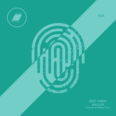 Eric Faria & Hallux - Ó Gente Da Minha Terra_(exclusive bandcamp - 30 days)