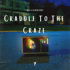Craddle To The Craze（Entended Mix）