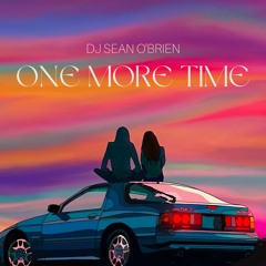 DJ Seán O'Brien - One More Time