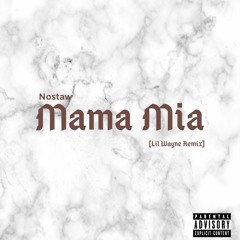 Mama Mia [Lil Wayne Remix]