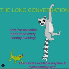 The Long Conversation - online meditation - January 10th 2020
