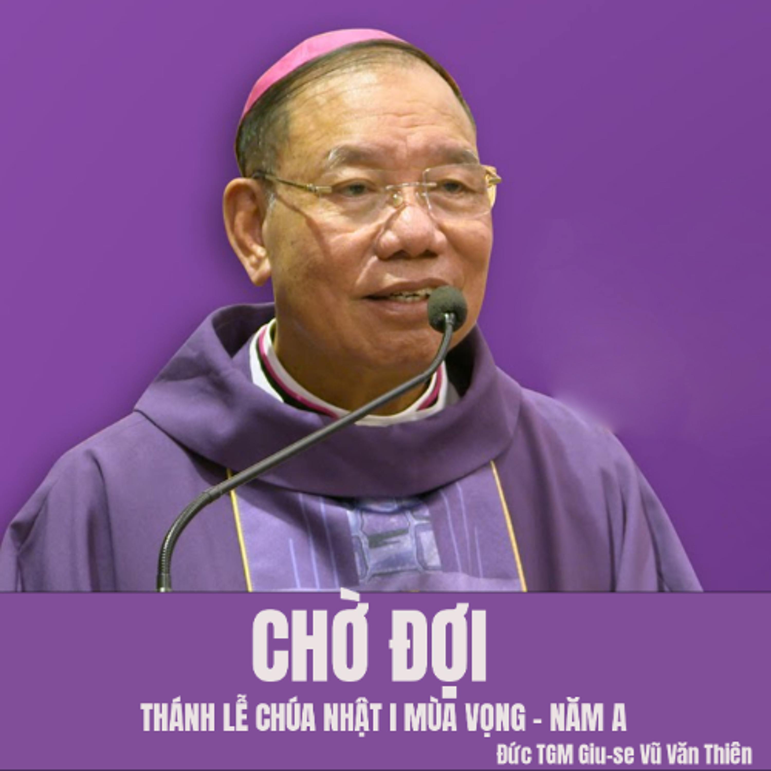 CN I MV A | Chờ đợi | Đức TGM Giu-se Vũ Văn Thiên