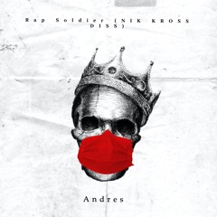Rap Soldier (NIK KROSS DISS)