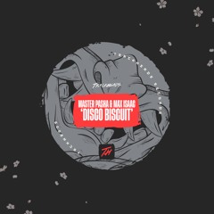 Disco Biscuit - Master Pasha & Max Isaac (FREE DOWNLOAD)