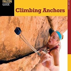 VIEW EPUB 📩 Climbing Anchors (How To Climb Series) by  John Long &  Bob Gaines [PDF