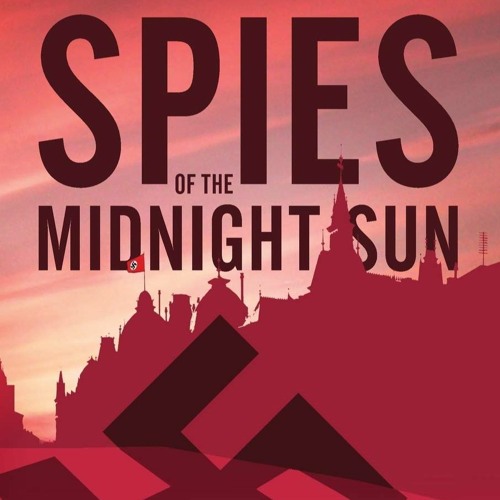 Stream episode EBook PDF Spies of the Midnight Sun A True Story of