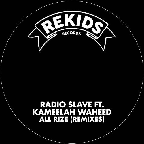 Radio Slave ft. Kameelah Waheed - All Rize (Harry Romero Remix Dub) - Rekids