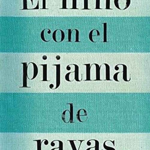El Nino con el Pijama de Rayas (Spanish Edition)