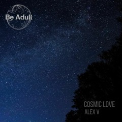 Alex V - Cosmic Love (Original Mix)