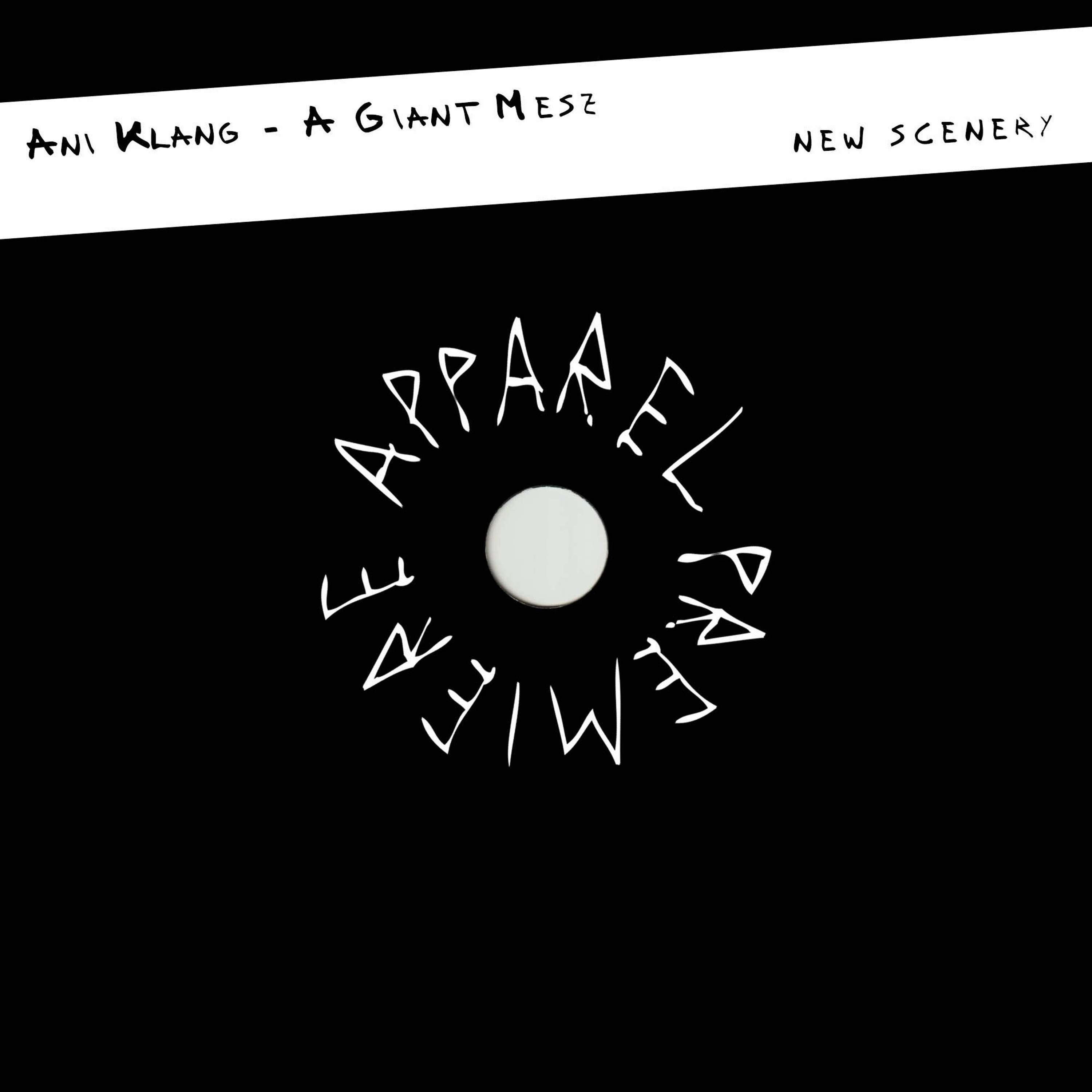 APPAREL PREMIERE: Ani Klang - A Giant Mesz [New Scenery]