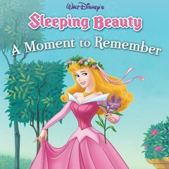 [GET] [KINDLE PDF EBOOK EPUB] Sleeping Beauty: A Moment to Remember (Disney Short Sto