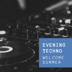 Evening Techno Welcome Summer.mp3