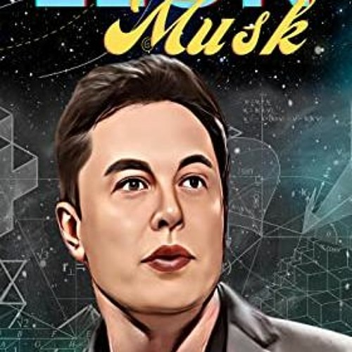 @Literary work) Elon Musk Biography: For Young Readers by Kin Zang