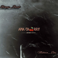 AmaCHERRY ft. Mxhosa_boy