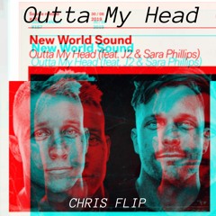 Outta My Head (Chris Flip)