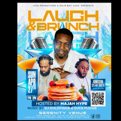 DJ GOLDFINGA, SUPA PUDGIE AND MAJAH HYPE  LIVE @ LAUGH & BRUNCH! MELBOURNE FL!