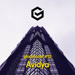 Gladiocast #12 - Avidya