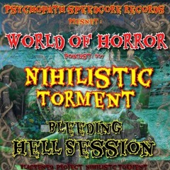 WOH PODCAST 007 : Nihilistic Torment Bleeding Hell Sessions