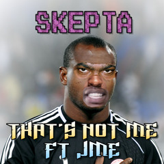 That's Not Me (feat. JME)