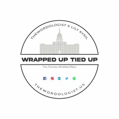 Wrapped Up Tied Up (The Thomas Whitfield Effect)