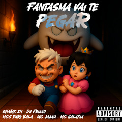 MTG FANTASMA VAI TE PEGAR (SHARK ZN) feat DJ FEIJAO mcs YURI BALA - JAJAU - GALAXIA