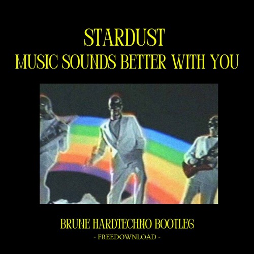 Stream Stardust - Music Sounds Better With You (Brune