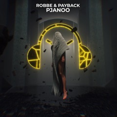 Robbe, Payback - PJANOO (TECHNO) (Played By Timmy Trumpet,R3HAB...)