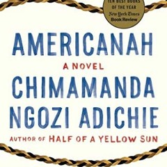 [VIEW] EPUB 📭 Americanah by  Chimamanda Ngozi Adichie EPUB KINDLE PDF EBOOK