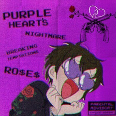 Purple Heart's Ft. Breaking Temptations & NIGHTMARE (Prod. GeoGotBands)