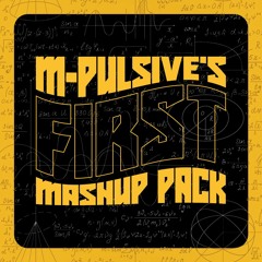 M-Pulsive's First Mashup Pack [2019] [Free Download]