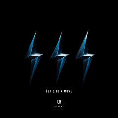 Let's Go x Move (108 Mashup Edit) [FREE DOWNLOAD] 💥