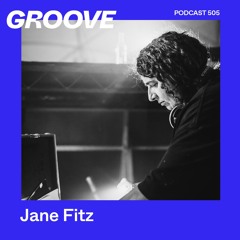 GROOVE Podcast 505 – Jane Fitz