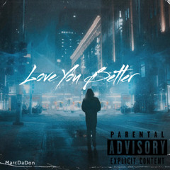 Love You Better Freestyle