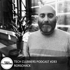 Rorschack - Tech Clubbers Podcast #283