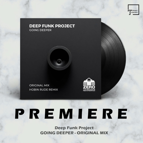 Stream PREMIERE: Deep Funk Project - Going Deeper (Original Mix
