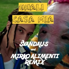 Ghali - Casa Mia (Svandaus & Mirko Alimenti Remix)