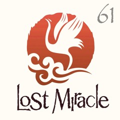 LOST MIRACLE Radio 061