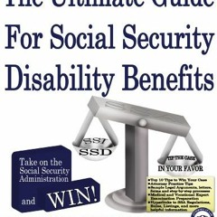 [Get] EBOOK EPUB KINDLE PDF The Ultimate Guide for Social Security Disability Benefit