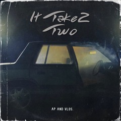 They Still Gon Hate -(Vlos,AP)(It Takes Two EP)