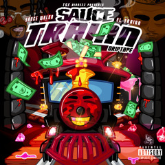 Sauce Trainnathin (feat. El Trainn)