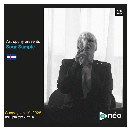 Presents 025 : Sour Sample (Iceland) | Néo Radio, january 19, 2025