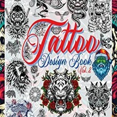 Télécharger le PDF Tattoo Design Book Vol. 2: Over 600 Tattoo Designs for Real Tattoo Artists, Pro