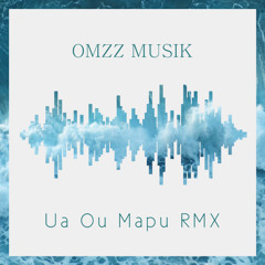 Ua Ou Mapu RMX (OmzzMusik)