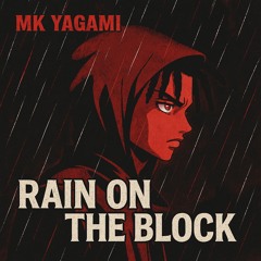 RAIN ON THE BLOCK (TEST)