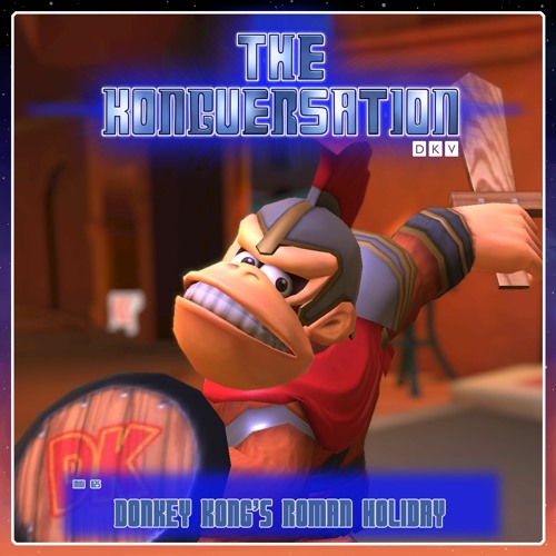 The Kongversation Mini 025 - Donkey Kong's Roman Holiday