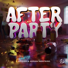 HOOKED & Adrian Mønteiro - After Party