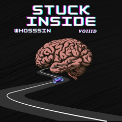 Stuck Inside ( Prod.classik)WHOSSSIN X VOiiiD💜