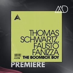 PREMIERE: Thomas Schwartz, Fausto Fanizza - The Boombox Boy (Extended) [Adesso Music]