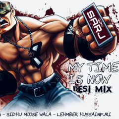 John Cena - My Time Is Now (Desi Mix) ft Sidhu Moose Wala & Lehmber Hussainpuri