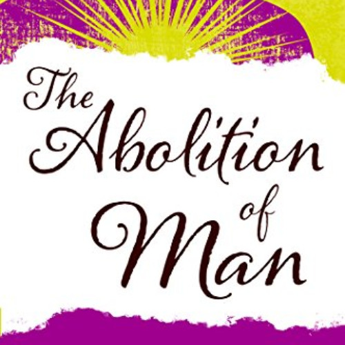 [Free] EPUB 💓 The Abolition of Man by  C. S. Lewis EPUB KINDLE PDF EBOOK